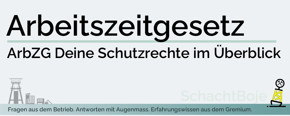 Das Arbeitszeitgesetz (ArbZG)