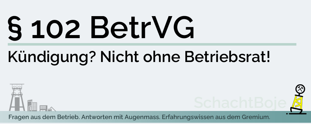 § 102 BetrVG