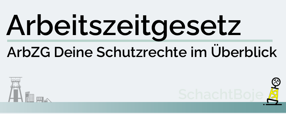 Das Arbeitszeitgesetz (ArbZG)